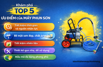Khám phá 5 ưu điểm nổi bật của máy phun sơn ít ai biết