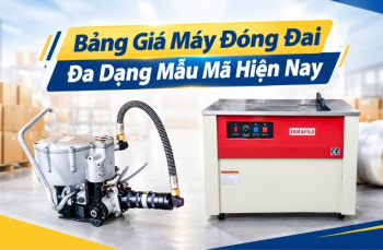 Bảng Giá Máy Đóng Đai - Đa Dạng Mẫu Mã Hiện Nay