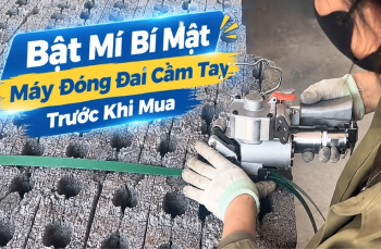 Bật Mí Bí Mật Máy Đóng Đai Cầm Tay Trước Khi Mua