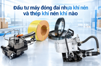 Đầu tư máy đóng đai nhựa khí nén và thép khí nén khi nào