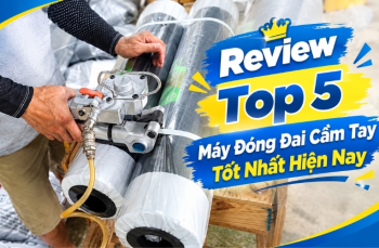 Review Top 5 Máy Đóng Đai Cầm Tay Tốt Nhất Hiện Nay