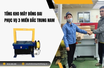 Tổng Kho Máy Đóng Đai Phục Vụ 3 Miền Bắc Trung Nam