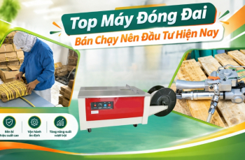 Top Máy Đóng Đai Bán Chạy Nên Đầu Tư Hiện Nay