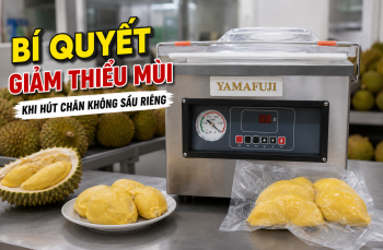 Bí Quyết Giảm Thiểu Mùi Khi Hút Chân Không Sầu Riêng