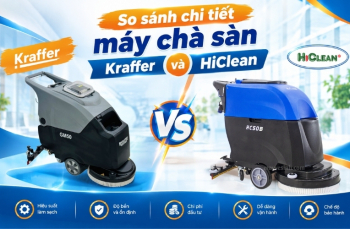 So sánh chi tiết máy chà sàn Kraffer và HiClean