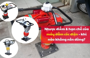 Nhược điểm & hạn chế của máy đầm cóc điện – khi nào không nên dùng?