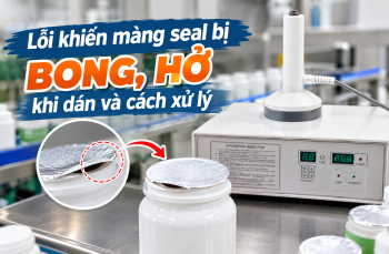 Lỗi khiến màng seal bị bong, hở khi dán và cách xử lý