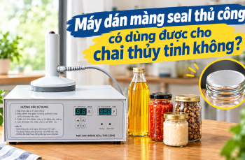 Máy dán màng seal thủ công có dùng được cho chai thủy tinh không?