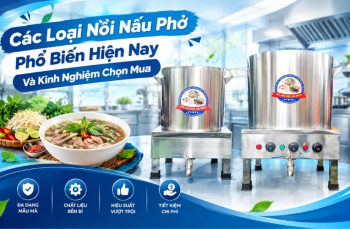 Các Loại Nồi Nấu Phở Phổ Biến Hiện Nay Và Kinh Nghiệm Chọn Mua