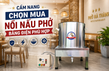 Cẩm nang chọn mua nồi nấu phở bằng điện phù hợp