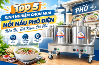 Top 5 Kinh Nghiệm Chọn Mua Nồi Nấu Phở Điện Bền Bỉ, Tiết Kiệm Chi Phí