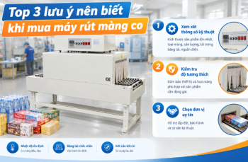 Top 3 lưu ý nên biết khi mua máy rút màng co