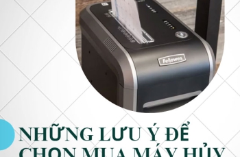 Những lưu ý để chọn mua máy hủy tài liệu tốt nhất