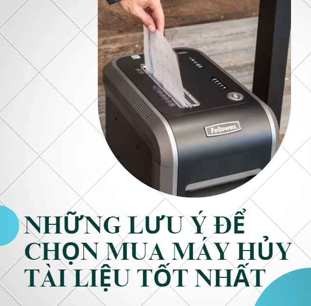 Những lưu ý để chọn mua máy hủy tài liệu tốt nhất