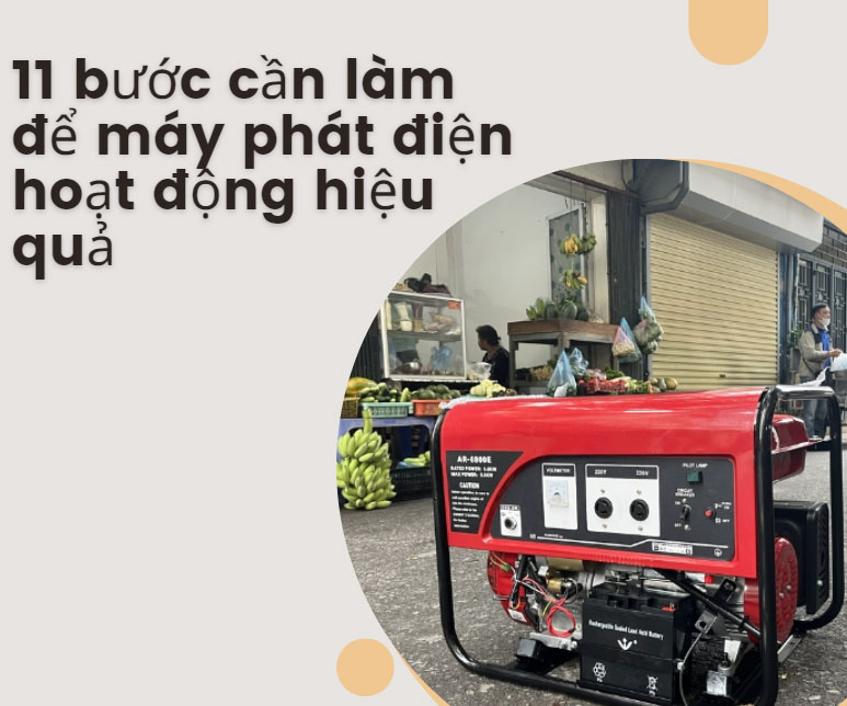 11 bước cần làm để máy phát điện hoạt động hiệu quả