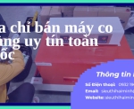 Hình ảnh Địa chỉ bán máy co màng uy tín toàn quốc
