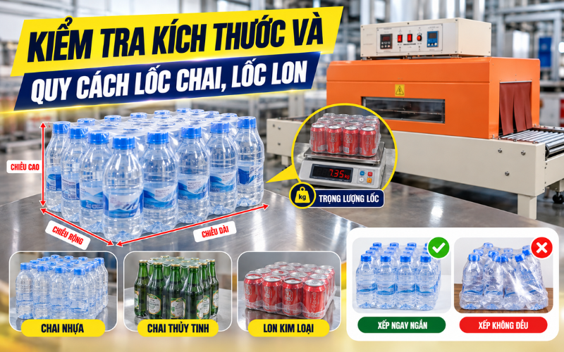 Kiểm tra kích thước và quy cách lốc chai, lốc lon