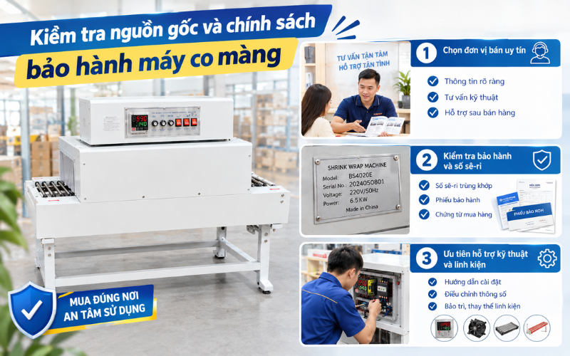 Kiểm tra nguồn gốc và chính sách bảo hành máy rút màng co