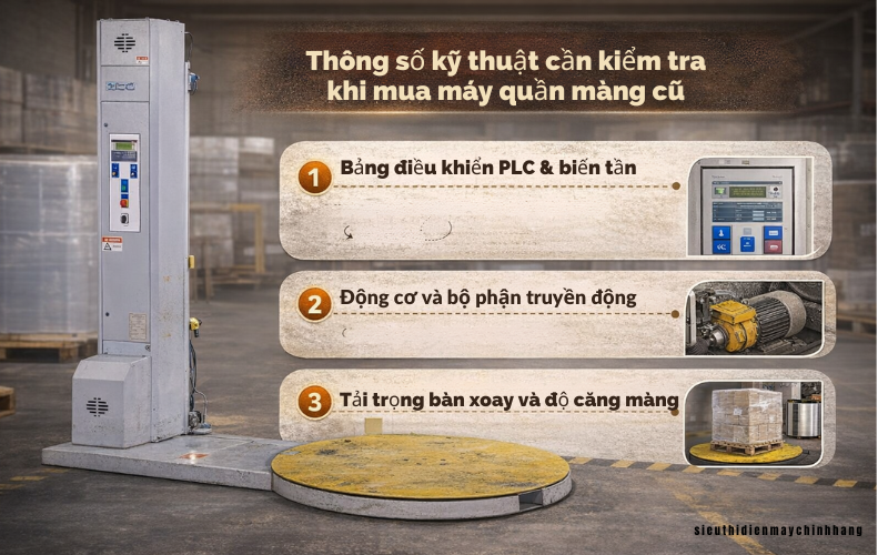 Thông số kỹ thuật cần kiểm tra khi mua máy quấn màng cũ