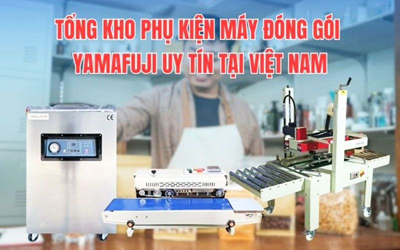 Tổng kho phụ kiện máy đóng gói Yamafuji uy tín tại Việt Nam