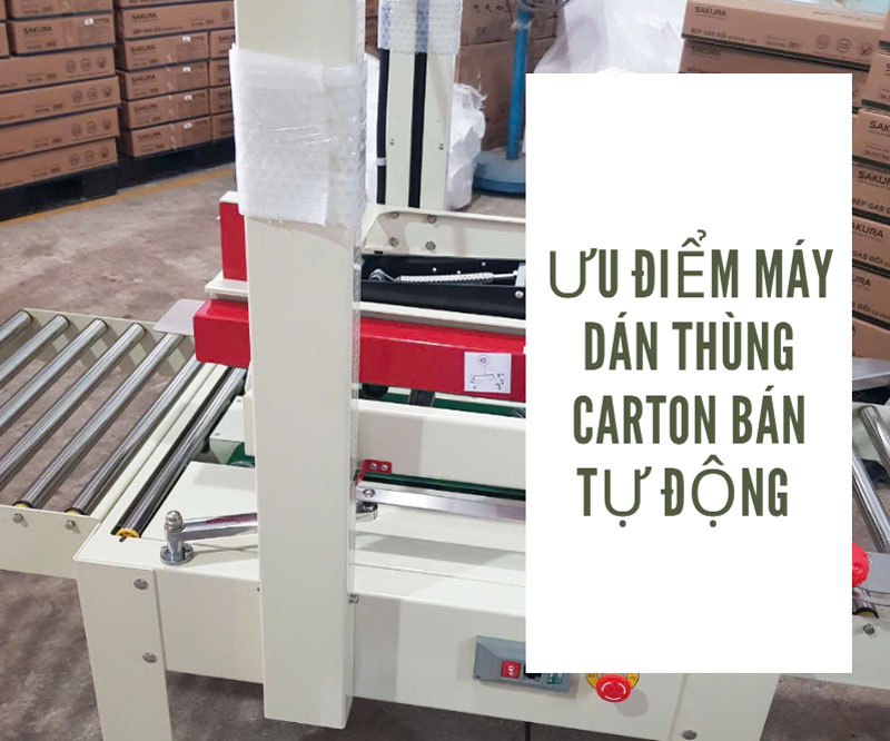 Ưu điểm máy dán thùng carton bán tự động