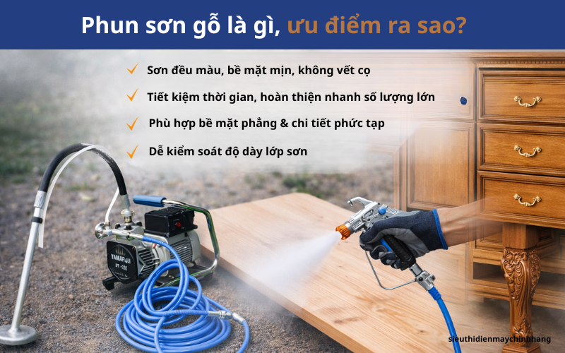 Phun sơn gỗ là gì, ưu điểm ra sao?