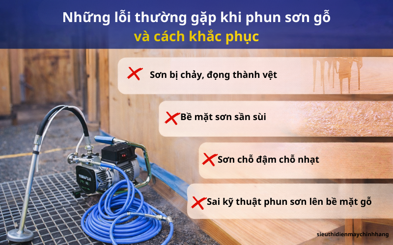 Những lỗi thường gặp khi phun sơn gỗ và cách khắc phục