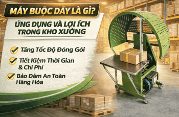 Máy Buộc Dây Là Gì Ứng Dụng Và Lợi Ích Trong Kho Xưởng