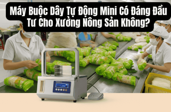 Máy Buộc Dây Tự Động Mini Có Đáng Đầu Tư Cho Xưởng Nông Sản Không?