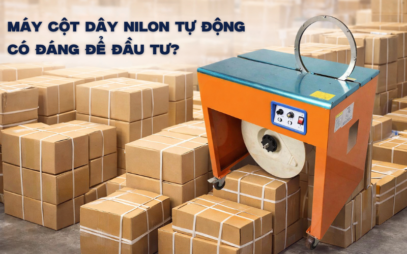 Máy cột dây nilon tự động có đáng để đầu tư