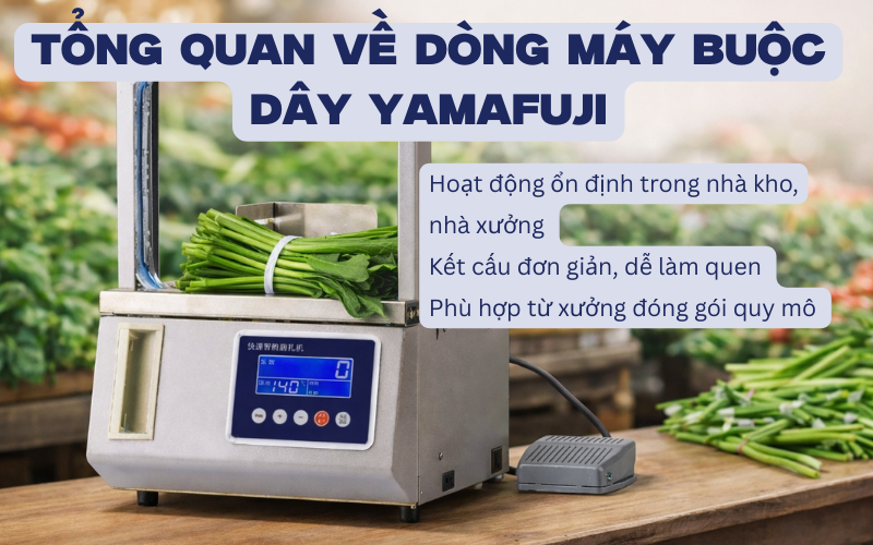 Tổng quan về dòng máy buộc dây Yamafuji