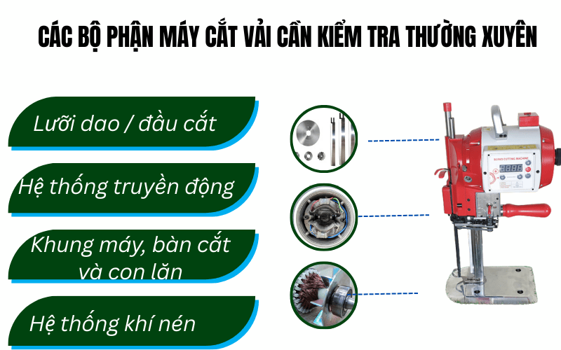 Các bộ phận máy cắt vải cần kiểm tra thường xuyên