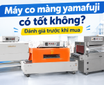 Hình ảnh Máy co màng yamafuji có tốt không? Đánh giá trước khi mua