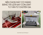 Hình ảnh Nên chọn máy co màng băng tải lưới hay con lăn? Tư vấn từ chuyên gia