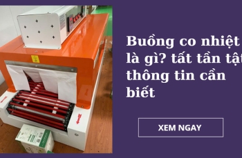 Buồng co nhiệt là gì? tất tần tật thông tin cần biết