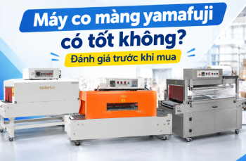 Máy co màng yamafuji có tốt không? Đánh giá trước khi mua