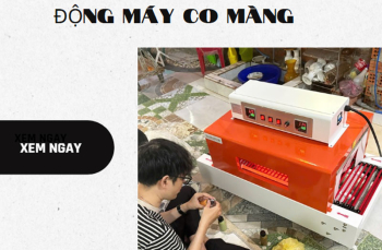 Tìm hiểu chi tiết về cấu tạo và nguyên lý hoạt động máy co màng