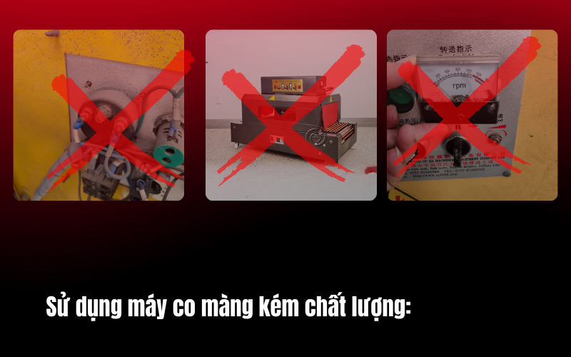 CẢNH BÁO 05 sai lầm tuyệt đối tránh khi máy co màng đang hoạt động