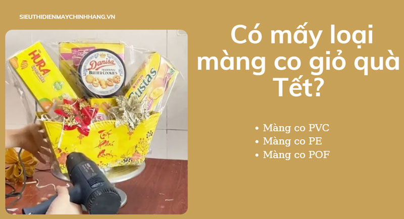 Có mấy loại màng co giỏ quà Tết?