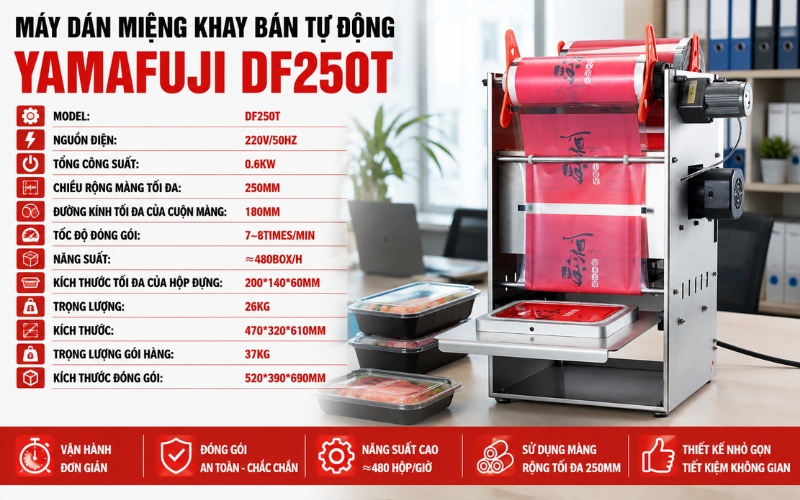 Thông số máy dán miệng khay bán tự động Yamafuji DF250T