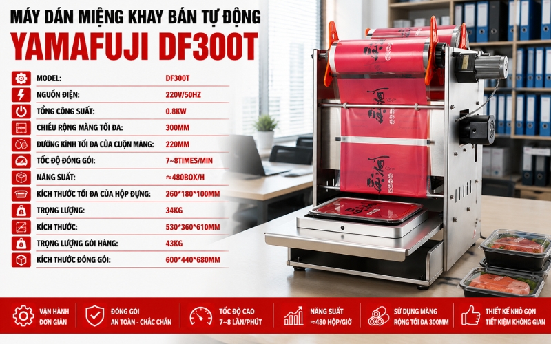 Thông số của máy dán miệng khay Yamafuji DF300T