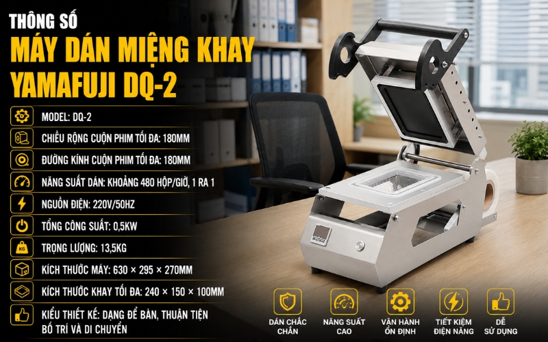 Thông số máy dán miệng khay Yamafuji DQ-2