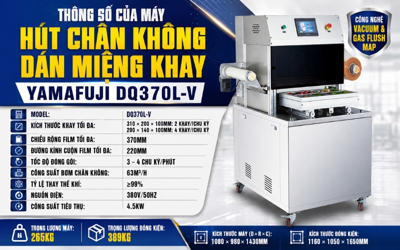 Thông số của máy hút chân không dán miệng khay Yamafuji DQ370L-V