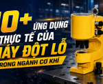 Hình ảnh 10+ ứng dụng thực tế của máy đột lỗ trong ngành cơ khí