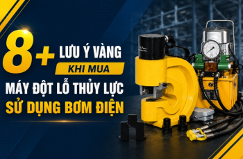 8+ lưu ý vàng khi mua máy đột lỗ thủy lực sử dụng bơm điện