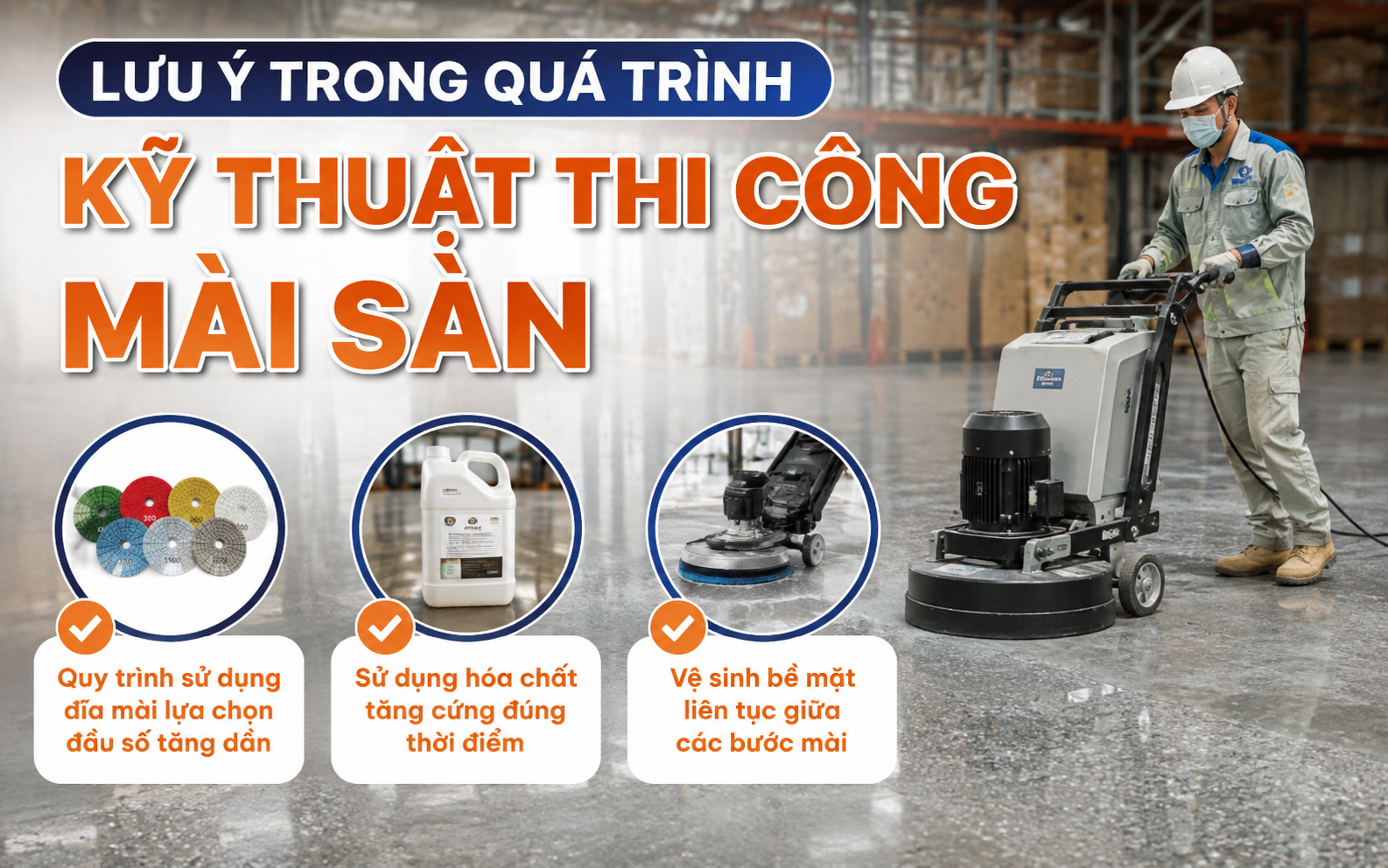Lưu ý trong quá trình kỹ thuật thi công mài sàn