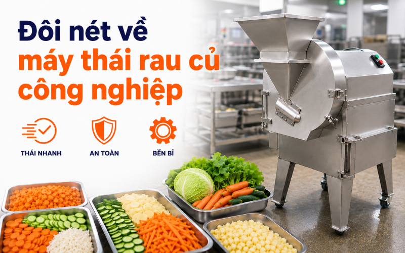 Đôi nét về máy thái rau củ công nghiệp