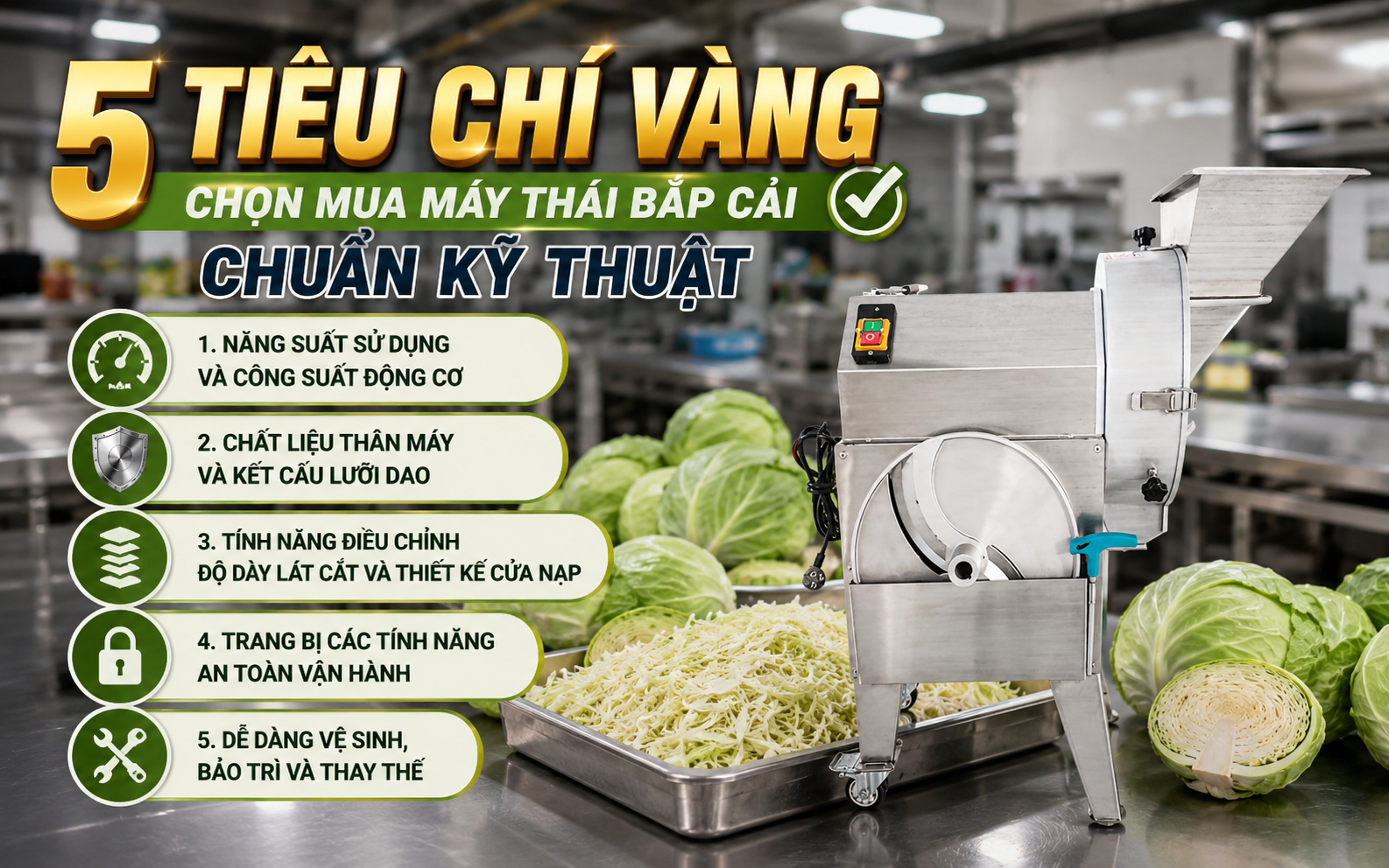 5 tiêu chí vàng chọn mua máy thái bắp cải chuẩn kỹ thuật