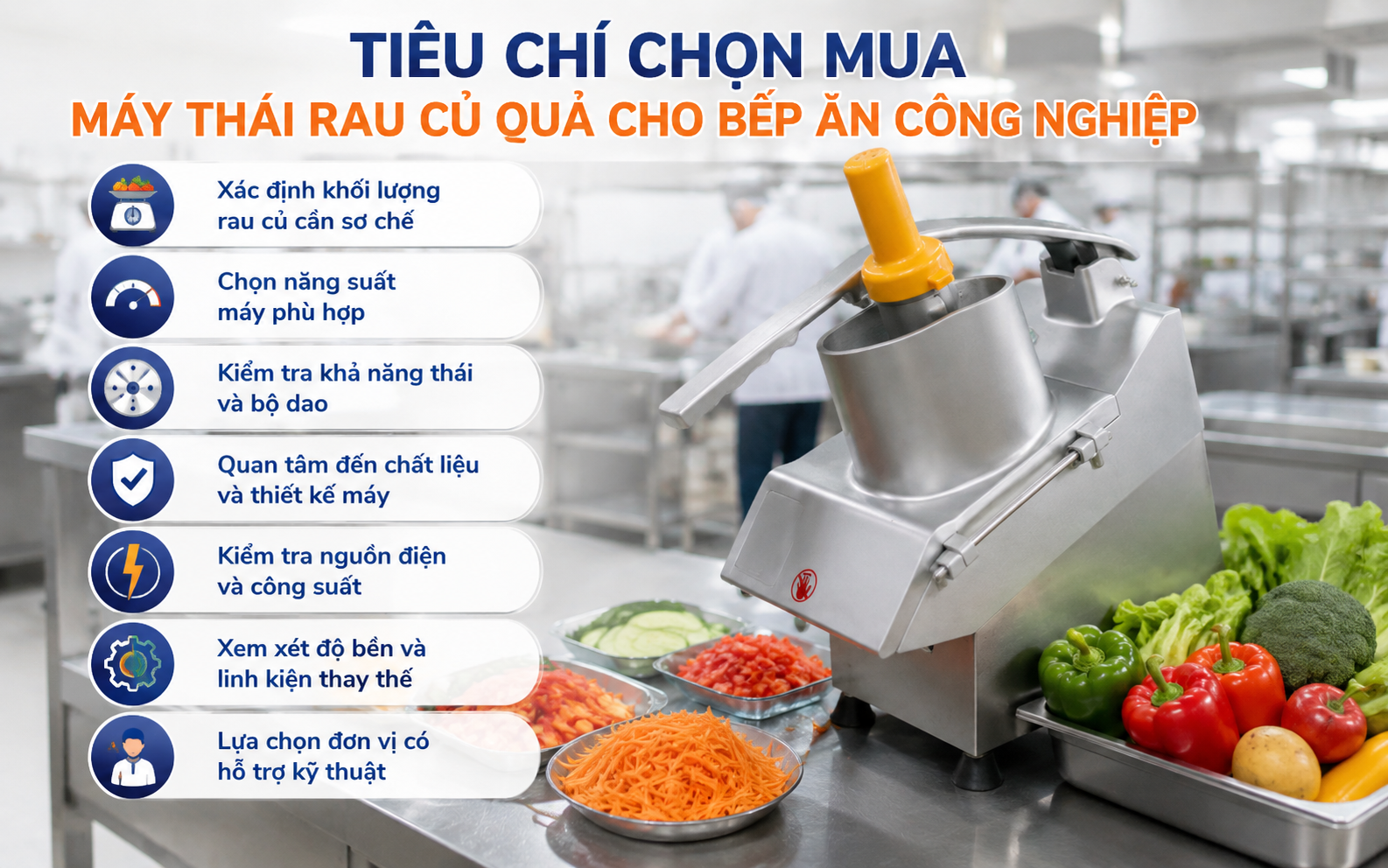 Tiêu chí chọn mua máy thái rau củ quả cho bếp ăn công nghiệp