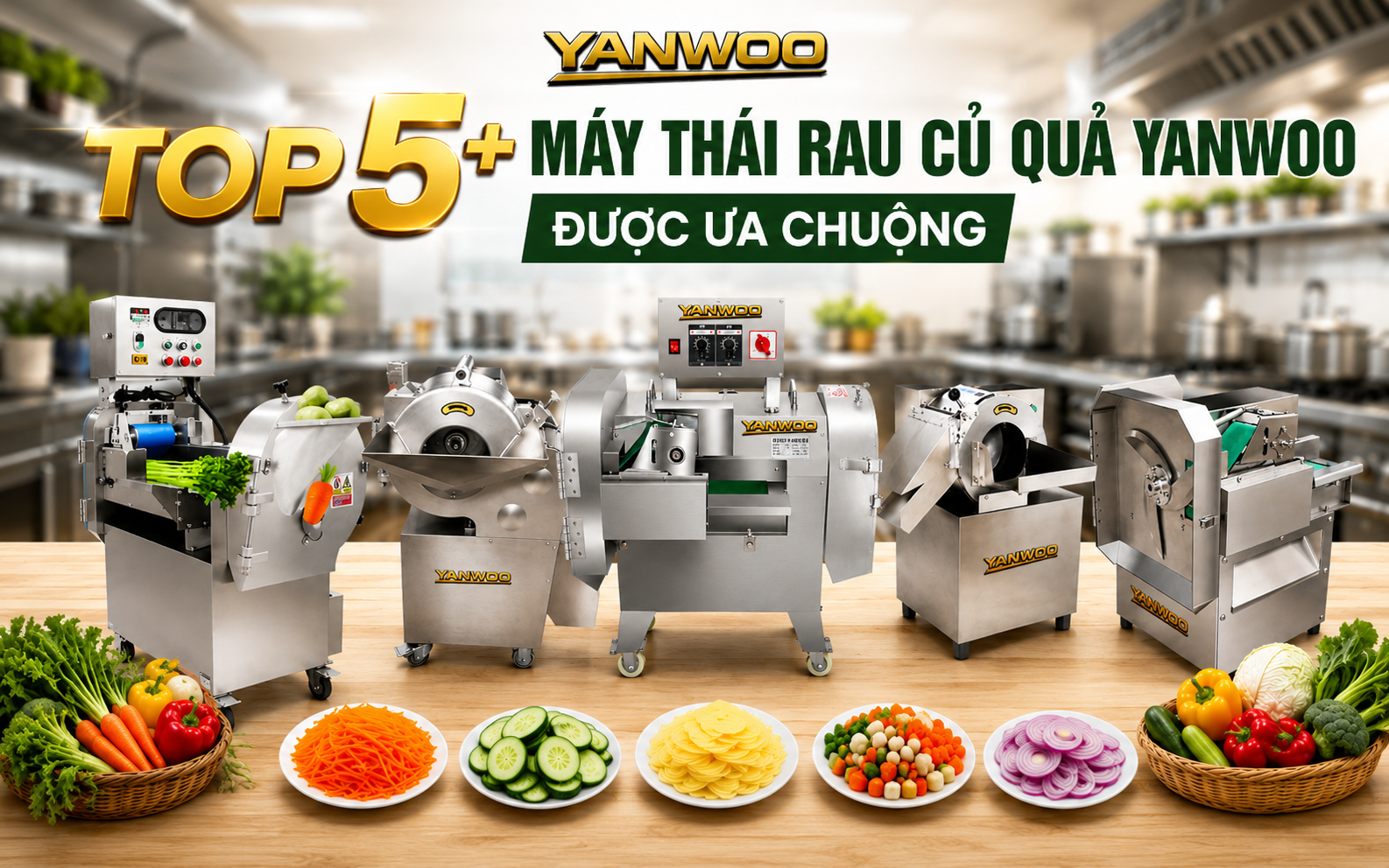 Top 5+ máy thái rau củ quả YANWOO được ưa chuộng
